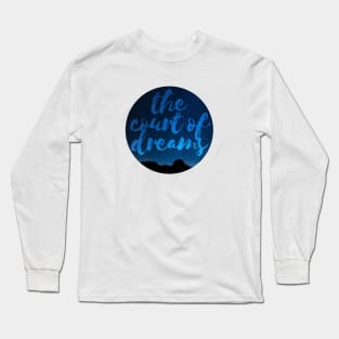 The court of dreams Long Sleeve T-Shirt